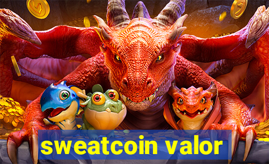 sweatcoin valor